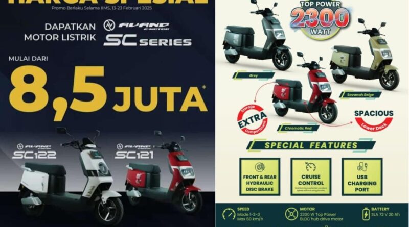 Promo Spesial Avand SC Series di IIMS 2025, Motor Listrik Mulai 8,5 Juta